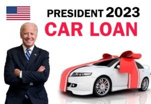 joe biden president car loan 2023